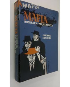 Kirjailijan Frederich Sondern käytetty kirja Mafia, rikoksen veljeskunta