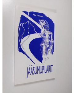 Kirjailijan Päivi Kinnunen käytetty kirja Jääsumupilarit