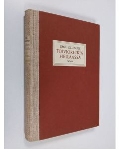 Kirjailijan Emil Zilliacus käytetty kirja Toivioretkiä Hellaassa