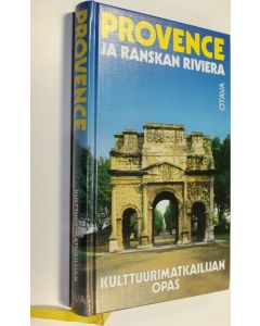 Kirjailijan Marianne Mehling käytetty kirja Provence ja Ranskan Riviera : kulttuurimatkailijan opas (UUSI)