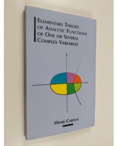 Kirjailijan Henri Cartan käytetty kirja Elementary Theory of Analytic Functions of One Or Several Complex Variables