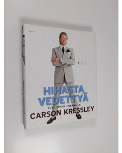 Kirjailijan Carson Kressley käytetty kirja Hihasta vedettyä : tyyliopas miehelle