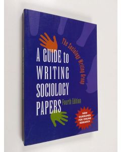 Kirjailijan Judith Richlin-Klonsky & Ellen Strenski ym. käytetty kirja A Guide to Writing Sociology Papers
