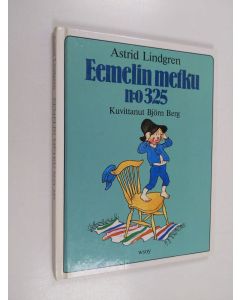 Kirjailijan Astrid Lindgren käytetty kirja Eemelin metku n:o 325