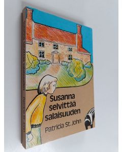 Kirjailijan Patricia M. St. John käytetty kirja Susanna selvittää salaisuuden