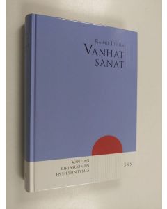 Kirjailijan Raimo Jussila käytetty kirja Vanhat sanat : vanhan kirjasuomen ensiesiintymiä