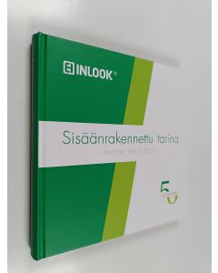 Kirjailijan Jukka Aarnio käytetty kirja Sisäänrakennettu tarina : Inlook 1967-2017
