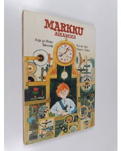 Kirjailijan Arja Tahvola käytetty kirja Markku aikamies