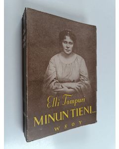 Kirjailijan Elli Tompuri käytetty kirja Minun tieni...