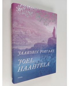 Kirjailijan Joel Haahtela käytetty kirja Jaakobin portaat : pienoisromaani