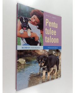 Kirjailijan Heike E. Wagner käytetty kirja Pentu tulee taloon