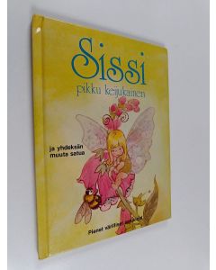 Kirjailijan Barbara Hayes käytetty kirja Sissi, pikku keijukainen ja yhdeksän muuta satua