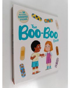 Kirjailijan IglooBooks & Rose Harkness käytetty kirja The Boo-Boo Book - an Interactive Storybook with 36 Reusable Bandage Stickers