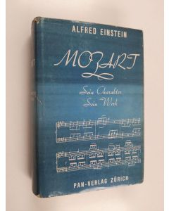 Kirjailijan Alfred Einstein käytetty kirja Mozart : sein Charakter, sein Werk