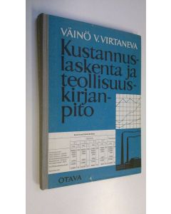 Kirjailijan Väinö V. Virtanen käytetty kirja Kustannuslaskenta ja teollisuuskirjanpito