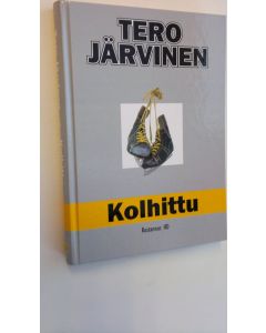 Kirjailijan Tero Järvinen uusi kirja Kolhittu (UUSI)