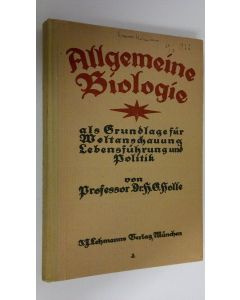 Kirjailijan H. G. Holle käytetty kirja Allgemeine biologie als Grundlage für Weltanschauung, Lebensführung und Politik