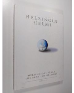 käytetty kirja Helsingin helmi : Helsingin tuomiokirkko 1852-2002 = Helsingfors pärla : Helsingfors domkyrka = The pearl of Helsinki : Helsinki Cathedral