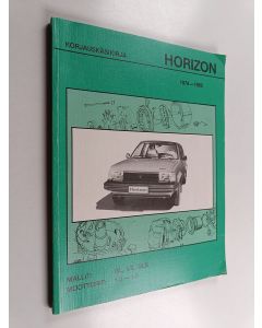 käytetty kirja Korjauskäsikirja, Horizon - 1978-1985 - Horizon : 1978-1985
