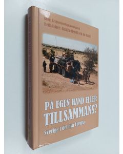Kirjailijan Gunilla Herolf käytetty kirja På egen hand eller tillsammans? : Sverige i det nya Europa