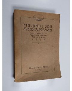 Kirjailijan Adolf Toerngren käytetty kirja Finland i den svenska pressen - tidningsurklipp från den 1 februari till den 27 april 1918
