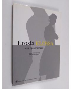 Kirjailijan Jouni Linnankoski käytetty kirja Erosta elossa : Ero-opas miehille