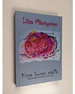Kirjailijan Liisa Mäntymies käytetty kirja Kissa korvan päällä