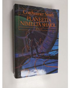Kirjailijan Cordwainer Smith käytetty kirja Planeetta nimeltä Shajol