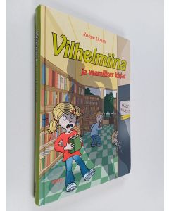 Kirjailijan Roope Lipasti käytetty kirja Vilhelmiina ja vaaralliset kirjat