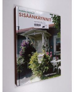 Kirjailijan Ingald Andersson käytetty kirja Kodin kauniit sisäänkäynnit