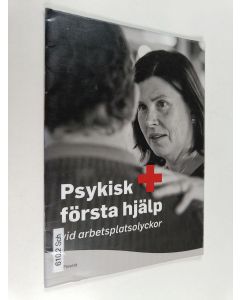 Kirjailijan Karen Schultz käytetty teos Psykisk första hjälp vid arbetsplatsolyckor