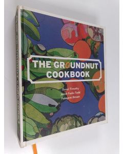Kirjailijan Duval Timothy & Folayemi Brown ym. käytetty kirja The Groundnut Cookbook