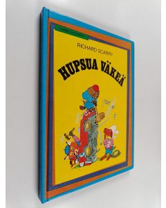 Kirjailijan Richard Scarry käytetty kirja Hupsua väkeä