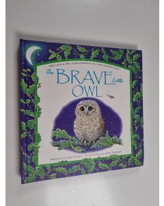 Kirjailijan Gill Davies käytetty kirja The Brave Little Owl