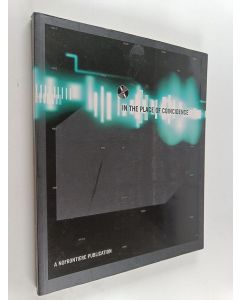 Kirjailijan Nofrontiere Design käytetty kirja In the Place of Coincidence