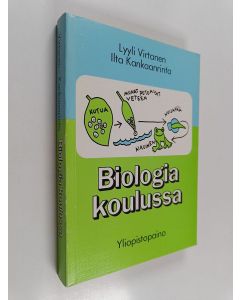 Kirjailijan Lyyli Virtanen käytetty kirja Biologia koulussa