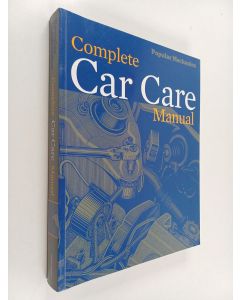 Kirjailijan Popular Mechanics käytetty kirja Popular Mechanics Complete Car Care Manual