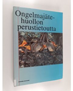 käytetty kirja Ongelmajätehuollon perustietoutta