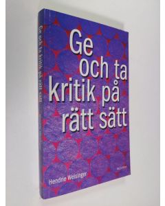 Kirjailijan Hendrie Weisinger käytetty kirja Ge och ta kritik på rätt sätt