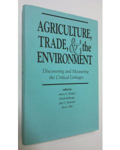 Kirjailijan Maury E. Bredahl käytetty kirja Agriculture, trade, and the environment : discovering and measuring the critical linkages