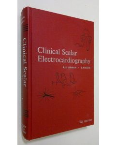 Kirjailijan Bernard S. Lipman käytetty kirja Clinical scalar electrocardiography