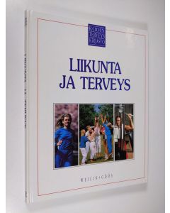 Tekijän Charles B. Clayman  käytetty kirja Kodin terveyskirjasto 6 : Liikunta ja terveys