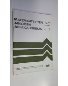 käytetty teos Matemaattisten aineiden aikakauskirja 1973 vihko 4