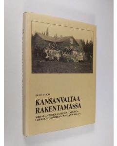 Kirjailijan Olavi Hurri käytetty kirja Kansanvaltaa rakentamassa : sosialidemokraattisen työväenliikkeen historiaa Pohjanmaalla