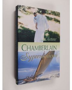 Kirjailijan Diane Chamberlain käytetty kirja Sypressiniemi