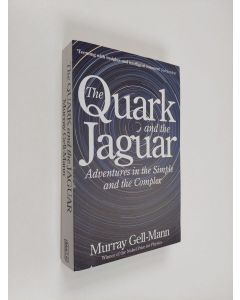 Kirjailijan Murray Gell-Mann käytetty kirja The Quark and the Jaguar : Adventures in the Simple and the Complex