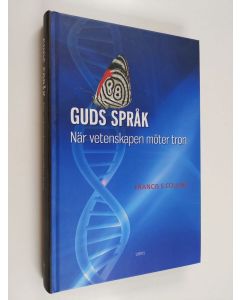 Kirjailijan Francis S. Collins käytetty kirja Guds språk : när vetenskapen möter tron - Evolutionens Gud (ERINOMAINEN)