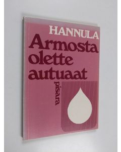 Kirjailijan Frans Hannula käytetty kirja Armosta olette autuaat