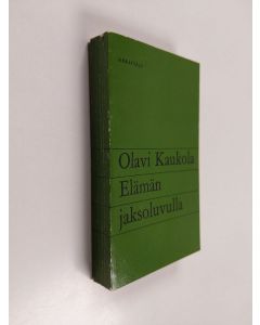 Kirjailijan Olavi Kaukola käytetty kirja Elämän jaksoluvulla