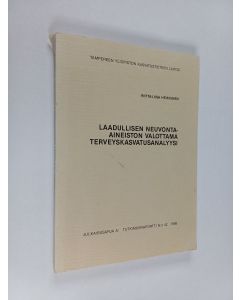 Kirjailijan Riitta-Liisa Heikkinen käytetty kirja Laadullisen neuvonta-aineiston valottama terveyskasvatusanalyysi